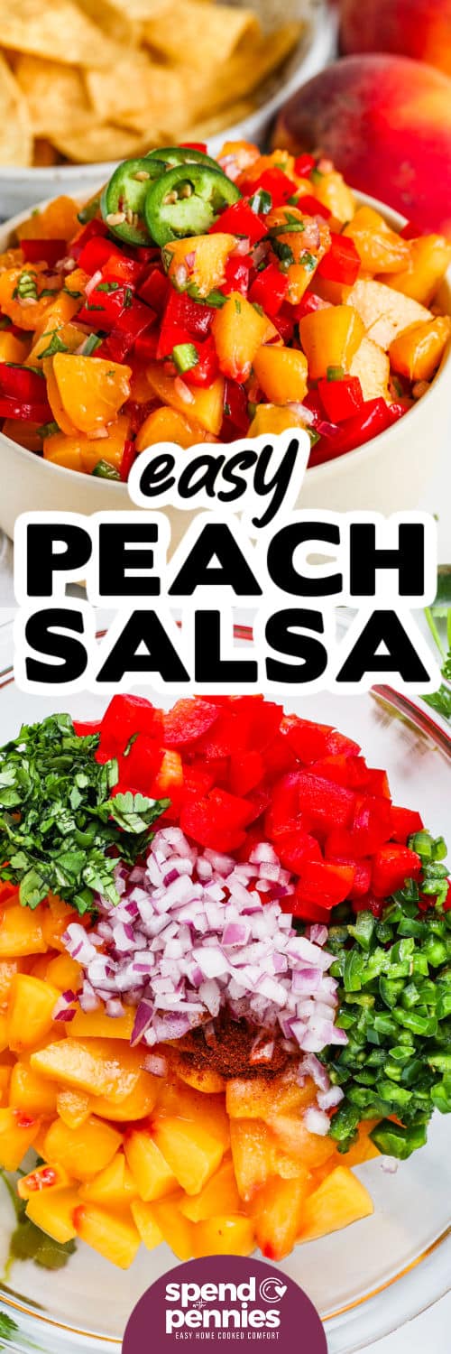 ingredients to make Peach Salsa in a bowl and plated dish with writing