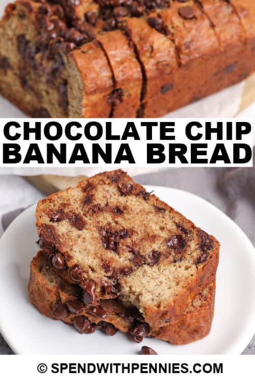 Chocolate Chip Banana Bread with writing