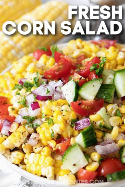 bowl of Fresh Corn Salad with a title