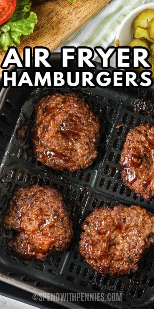 Air Fryer Hamburgers in the air fryer and a title