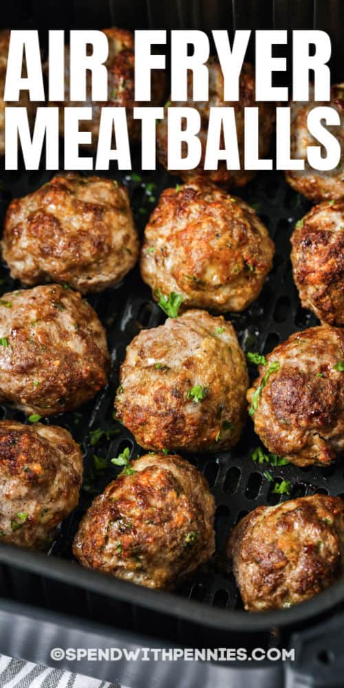 Air Fryer Meatballs cooked with a title