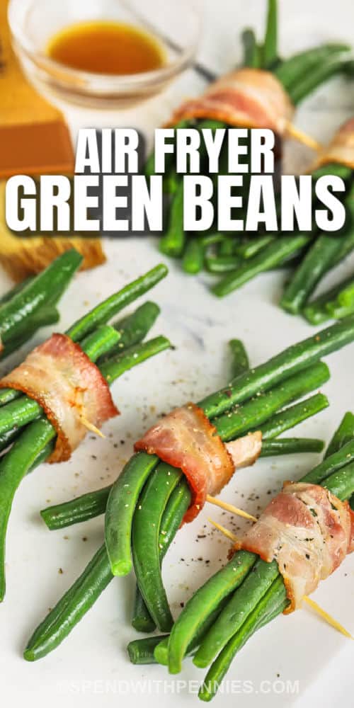 Bacon Wrapped Green Bean Bundles with sauce in a bowl with a title