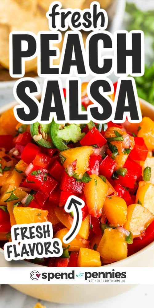 bowl of Peach Salsa with writing