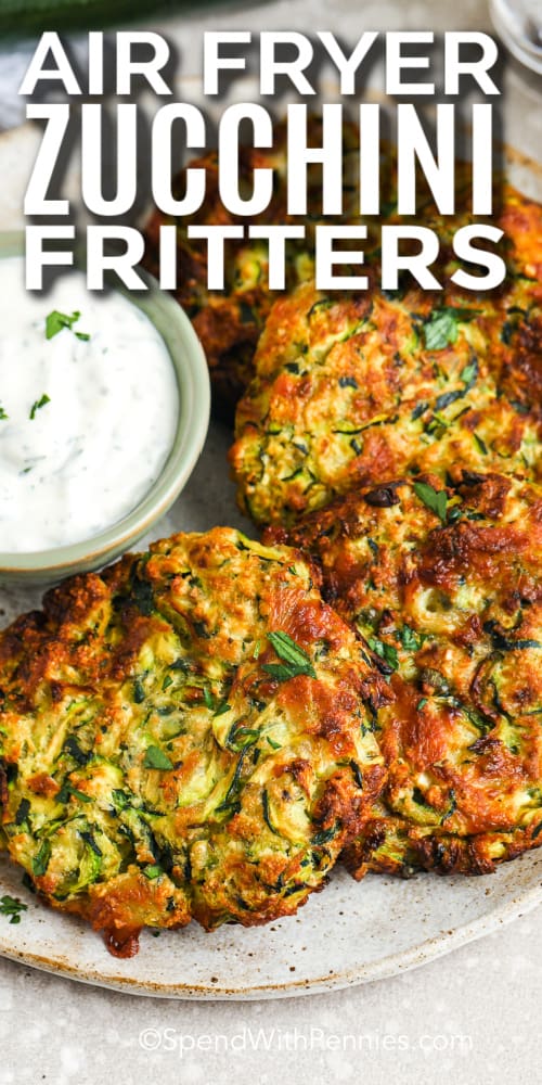 air fryer zucchini fritters and dipping sauce with text